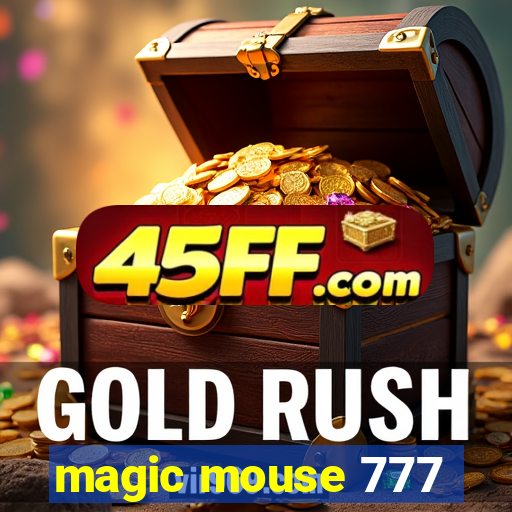 magic mouse 777